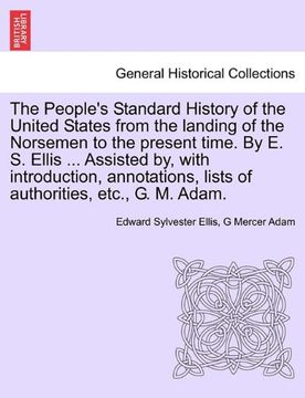 portada the people's standard history of the united states from the landing of the norsemen to the present time. by e. s. ellis ... assisted by, with introduc