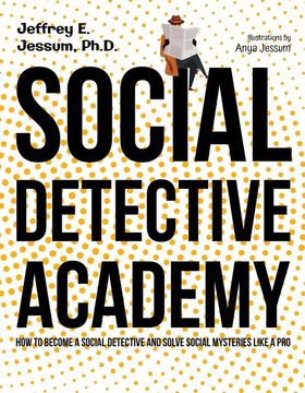 portada Social Detective Academy: How to Become a Social Detective and Solve Social Mysteries Like a pro (en Inglés)