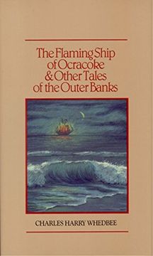 portada Flaming Ship of Ocracoke and Other Tales of the Outer Banks, the (en Inglés)