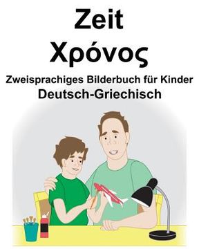 portada Deutsch-Griechisch Zeit Zweisprachiges Bilderbuch für Kinder (en Alemán)