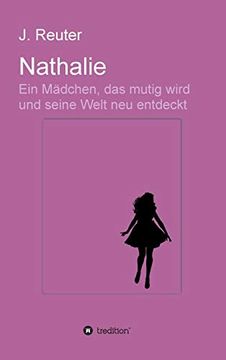 portada Nathalie: Ein Mädchen, das Mutig Wird und Seine Welt neu Entdeckt (en Alemán)