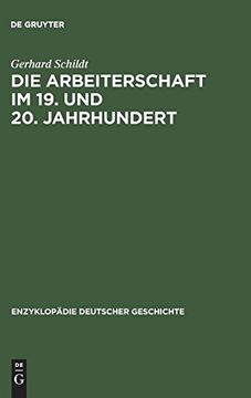 portada Die Arbeiterschaft im 19. Und 20. Jahrhundert (en Alemán)