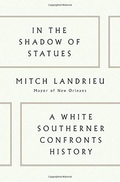 portada In the Shadow of Statues: A White Southerner Confronts History (en Inglés)