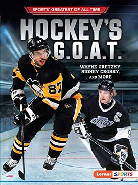 portada Hockey'S G. O. A. T. Wayne Gretzky, Sidney Crosby, and More (Sports'Greatest of all Time) (in English)