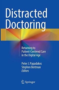 portada Distracted Doctoring: Returning to Patient-Centered Care in the Digital Age (in English)