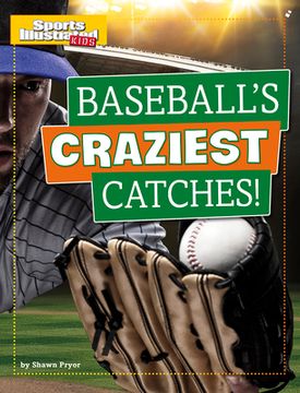portada Baseball's Craziest Catches! (en Inglés)