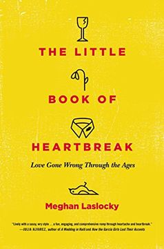 portada The Little Book of Heartbreak: Love Gone Wrong Through the Ages (en Inglés)