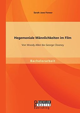 portada Hegemoniale Mannlichkeiten Im Film: Von Woody Allen Bis George Clooney