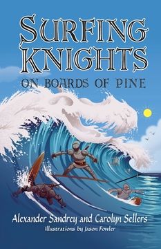 portada Surfing Knights, On Boards of Pine (en Inglés)