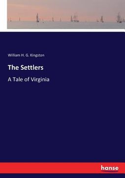 portada The Settlers: A Tale of Virginia (en Inglés)