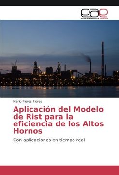 portada Aplicación del Modelo de Rist para la eficiencia de los Altos Hornos: Con aplicaciones en tiempo real