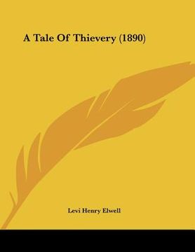 portada a tale of thievery (1890) (en Inglés)