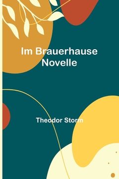 portada Im Brauerhause: Novelle (en Alemán)