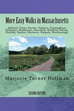 portada More Easy Walks, 2nd Edition: Ashland, Dover, Easton, Foxboro, Framingham, Holliston, Hopkinton, Mansfield, Medfield, Natick, Norfolk, Sharon,. (More Easy Walks in Massachusetts) (en Inglés)