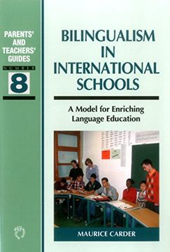 portada Bilingualism in International Schools: A Model for Enriching Language Education (Parents' and Teachers' Guides) (en Inglés)