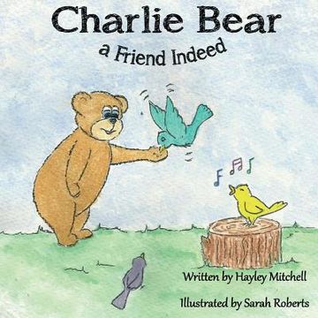portada Charlie Bear a Friend Indeed (in English)