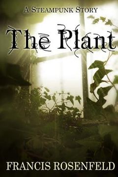 portada The Plant: A Steampunk Story (en Inglés)