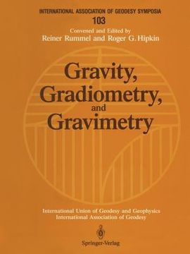 portada gravity, gradiometry, and gravimetry: symposium no. 103 edinburgh, scotland, august 8 10, 1989