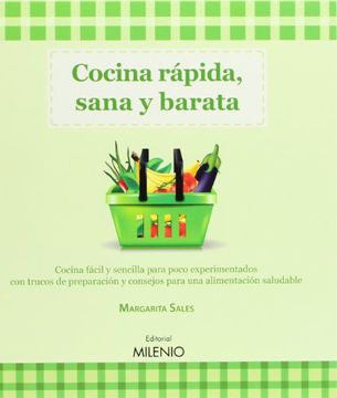 portada Cocina Rápida, Sana y Barata: Cocina Fácil y Sencilla Para Poco Experimentados con Trucos de Preparación y Consejos Para una Alimentación Saludable (in Spanish)