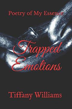 portada Trapped Emotions: Poetry of my Essence 