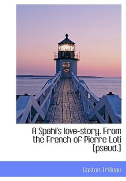 portada a spahi's love-story. from the french of pierre loti [pseud.]