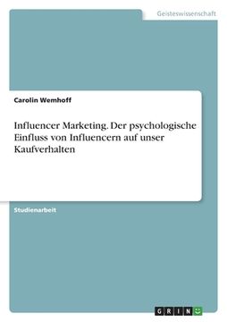 portada Influencer Marketing. Der psychologische Einfluss von Influencern auf unser Kaufverhalten (in German)