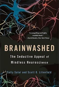 portada Brainwashed: The Seductive Appeal of Mindless Neuroscience 
