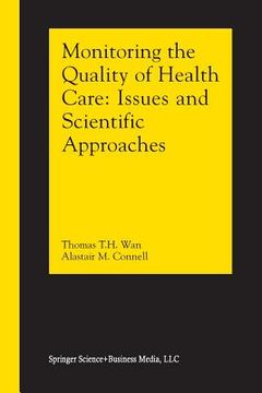 portada Monitoring the Quality of Health Care: Issues and Scientific Approaches (en Inglés)