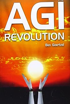 portada Agi Revolution: An Inside View of the Rise of Artificial General Intelligence (en Inglés)