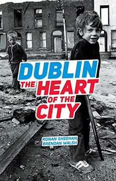 portada Dublin: The Heart of the City (en Inglés)