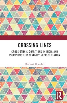 portada Crossing Lines: Cross-Ethnic Coalitions in India and Prospects for Minority Representation (in English)