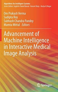 portada Advancement of Machine Intelligence in Interactive Medical Image Analysis (Algorithms for Intelligent Systems) (en Inglés)