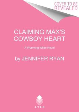 portada Max Wilde'S Cowboy Heart: A Wyoming Wilde Novel (Wyoming Wilde, 3) (en Inglés)