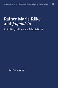 portada Rainer Maria Rilke and Jugendstil: Affinities, Influences, Adaptations (in English)