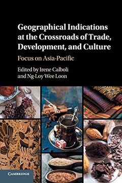 portada Geographical Indications at the Crossroads of Trade, Development, and Culture: Focus on Asia-Pacific (in English)