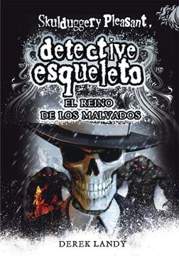 portada Detective Esqueleto: El Reino de los Malvados [Skulduggery Pleasant] (in Spanish)