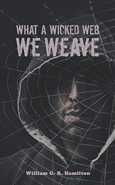 portada What a Wicked web we Weave (en Inglés)