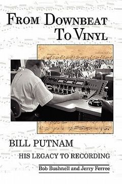 portada from downbeat to vinyl: bill putnam's legacy to the recording industry (en Inglés)