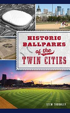 portada Historic Ballparks of the Twin Cities (Sports) (en Inglés)