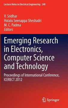 portada Emerging Research in Electronics, Computer Science and Technology: Proceedings of International Conference, Icerect 2012 (en Inglés)