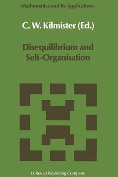 portada Disequilibrium and Self-Organisation (en Inglés)