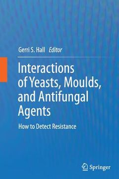 portada Interactions of Yeasts, Moulds, and Antifungal Agents: How to Detect Resistance (in English)