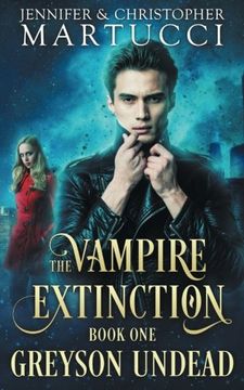portada The Vampire Extinction: Greyson Undead (Book 1): Volume 1