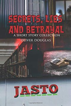 portada Secrets, Lies and Betrayal: A Short Story Collection (en Inglés)