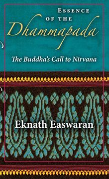 portada Essence of the Dhammapada: The Buddha's Call to Nirvana (Wisdom of India)