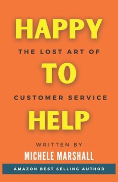 portada Happy to Help: The Lost Art of Customer Service (en Inglés)