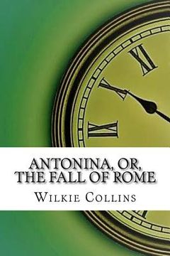 portada Antonina, or, The Fall of Rome (in English)