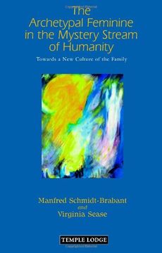 portada The Archetypal Feminine in the Mystery Stream of Humanity: Towards a New Culture of the Family (in English)