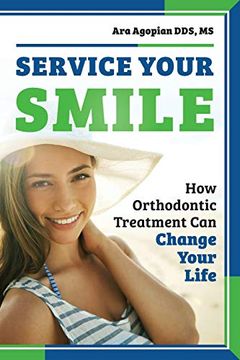portada Service Your Smile: How Orthodontic Treatment can Change Your Life (en Inglés)