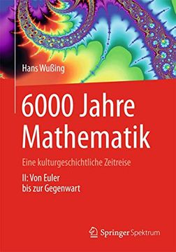 portada 6000 Jahre Mathematik: Eine Kulturgeschichtliche Zeitreise - 2. Von Euler bis zur Gegenwart (Vom Zählstein zum Computer) (en Alemán)